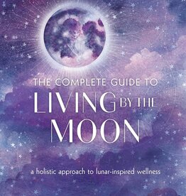 The Complete Guide to Living by the Moon