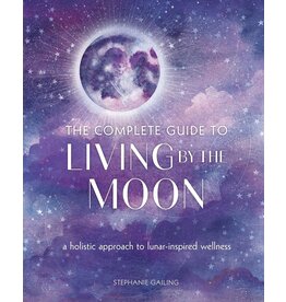 The Complete Guide to Living by the Moon