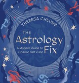 The Astrology Fix: A Modern Guide to Cosmic Self Care