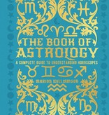 The Book of Astrology: A Complete Guide to Understanding Horoscopes
