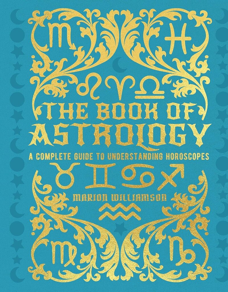 The Book of Astrology: A Complete Guide to Understanding Horoscopes
