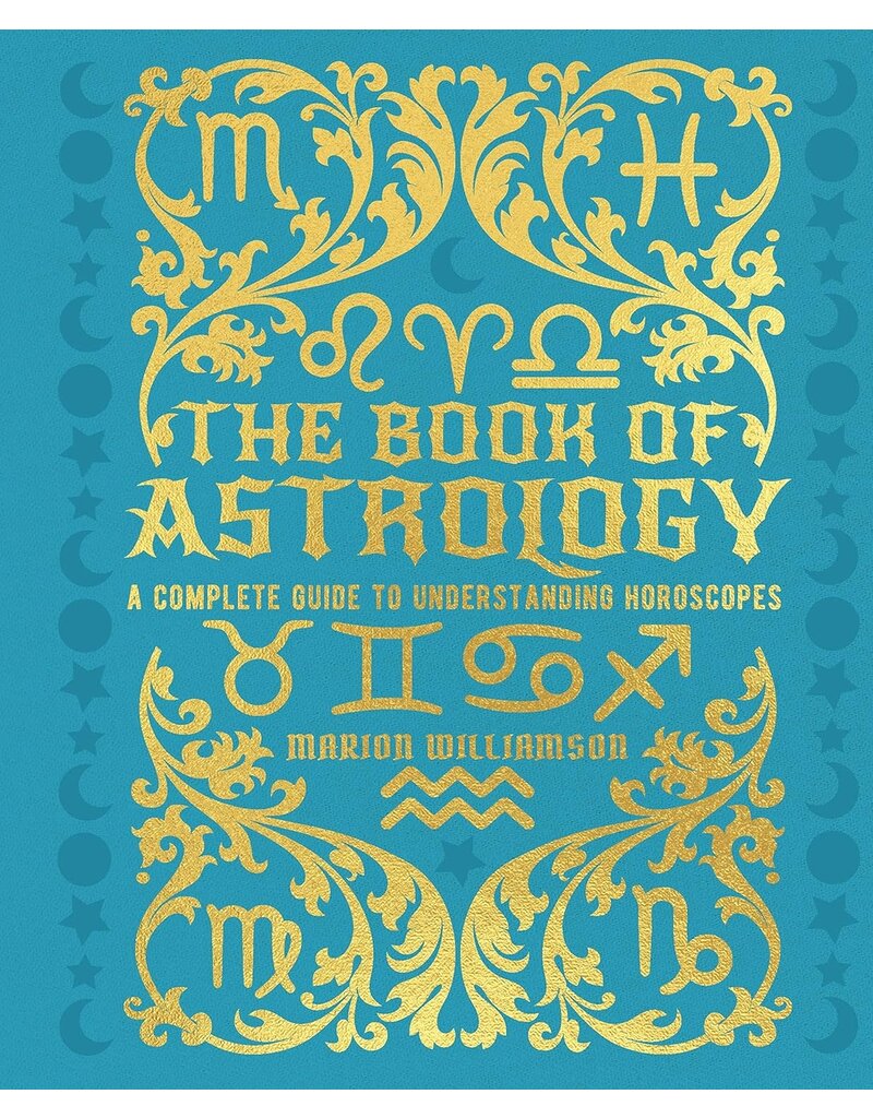 The Book of Astrology: A Complete Guide to Understanding Horoscopes