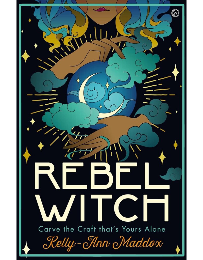 Rebel Witch: Carve the Craft That's Yours Alone