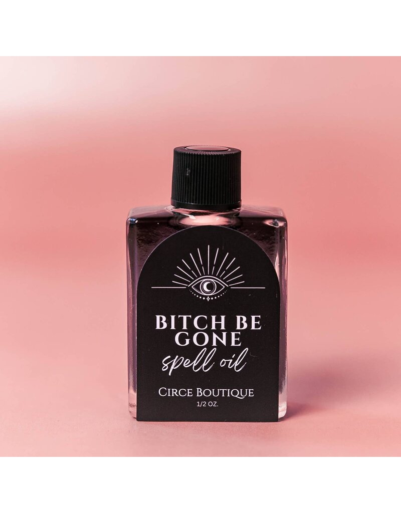 Bitch Be Gone Ritual Intention Oil