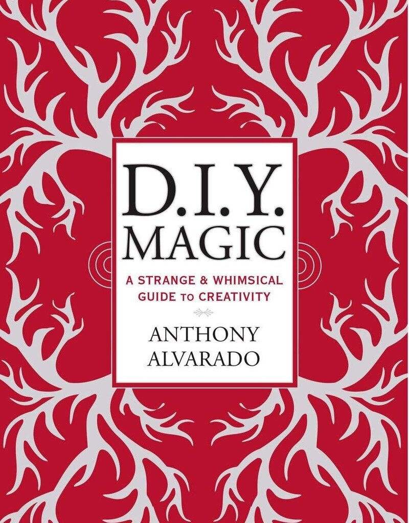 DIY Magic: A Strange and Whimsical Guide to Creativity