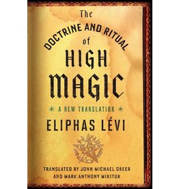 The Doctrine and Ritual of High Magic (A New Translation)