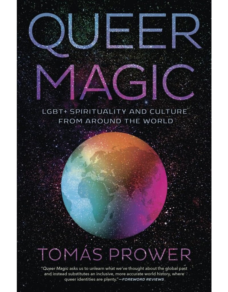 Queer Magic: LGBT+ Spirituality and Culture from Around the World