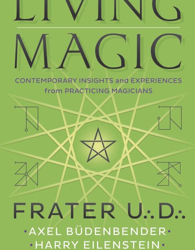 Living Magic: Contemporary Insights and Experiences from Practicing Magicians