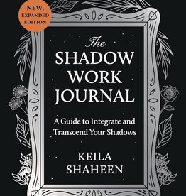 The Shadow Work Journal: A Guide to Integrate and Transcend Your Shadows