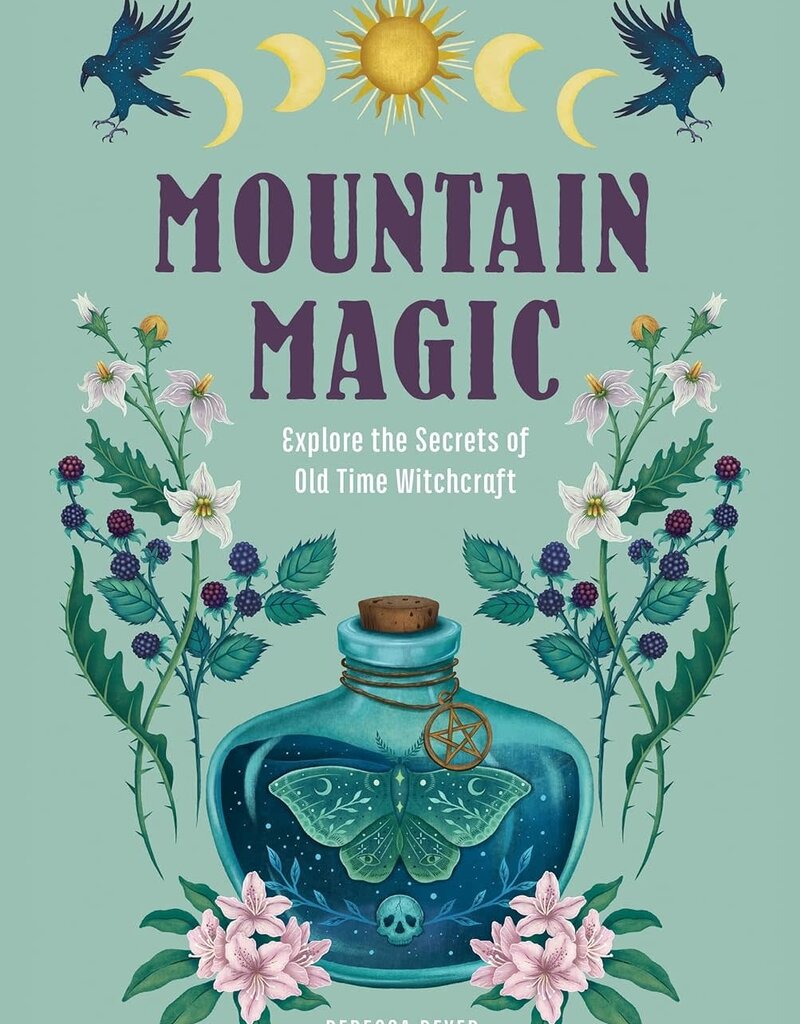 Mountain Magic: Explore the Secrets of Old Time Witchcraft