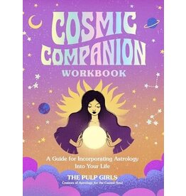 Cosmic Companion Workbook: A Guide for Incorporating Astrology Into Your Life