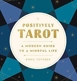 Positively Tarot: A Modern Guide to a Mindful Life