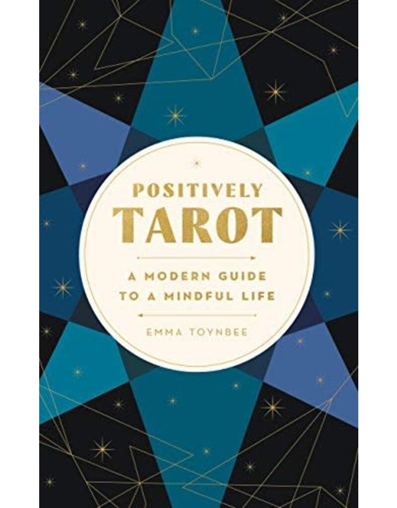 Positively Tarot: A Modern Guide to a Mindful Life