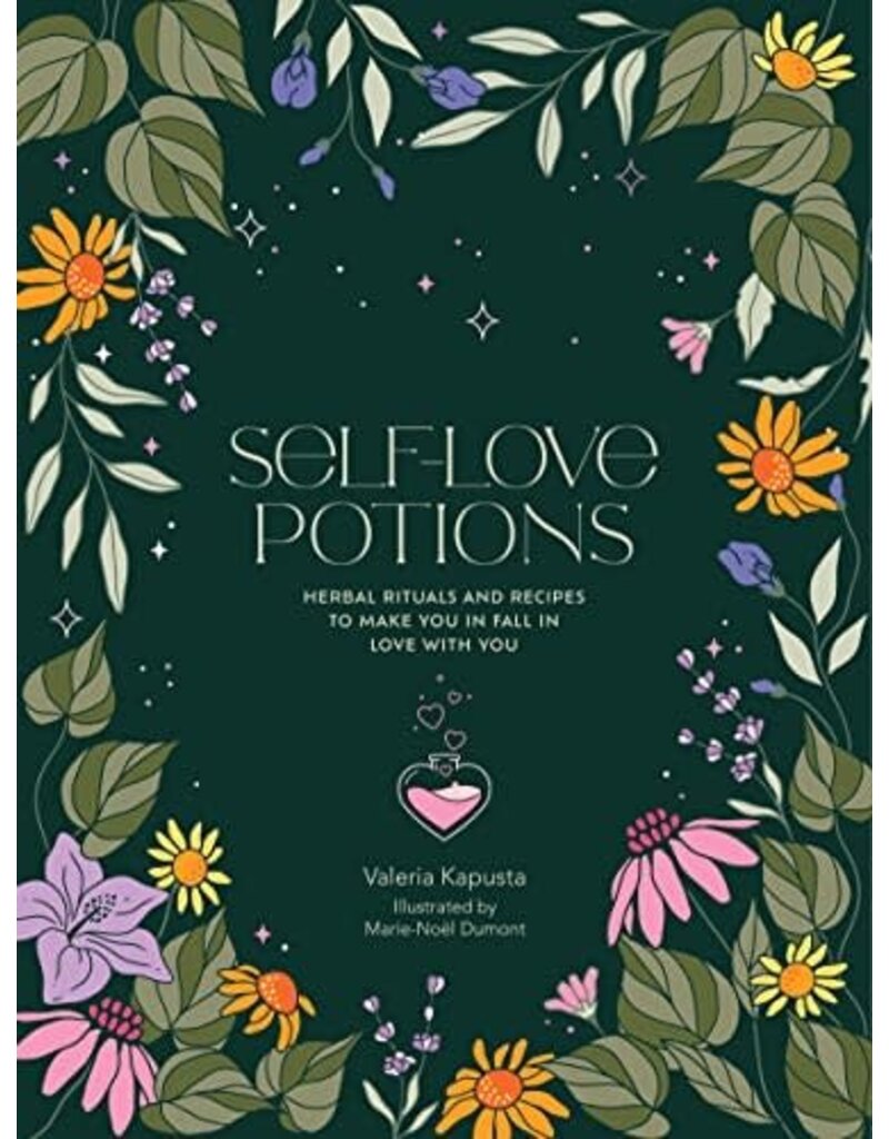 Self-Love Potions: Herbal Recipes & Rituals to Make You Fall in Love With You