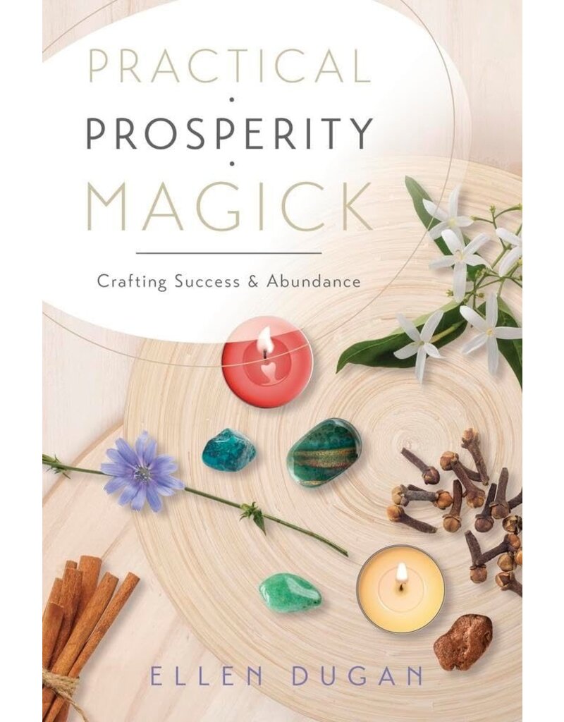 Practical Prosperity Magick: Crafting Success & Abundance