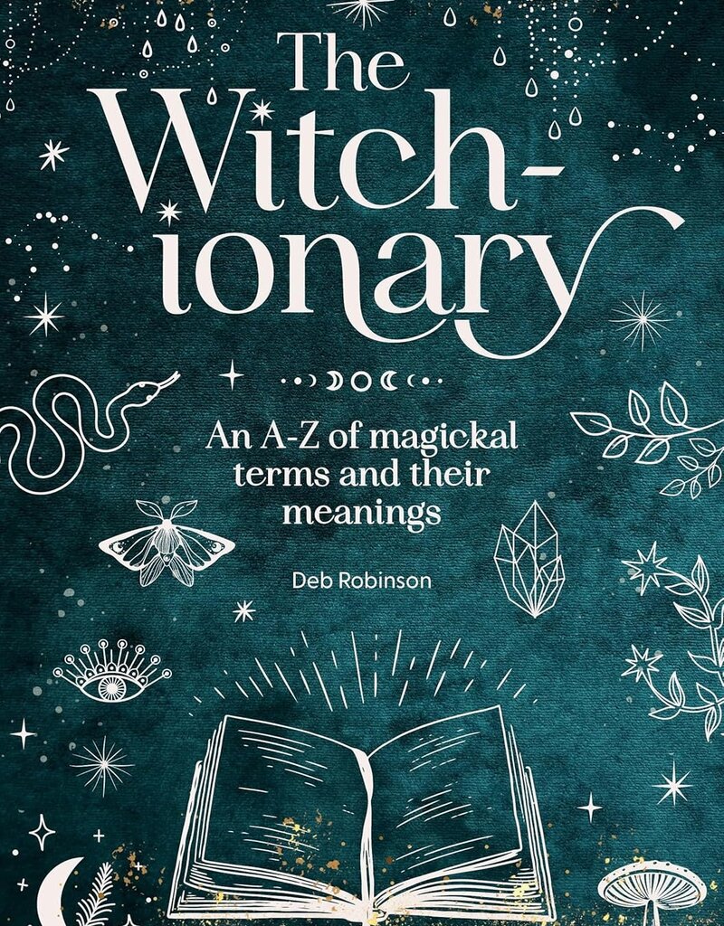 The Witch-ionary: An A-Z of magickal terms and their meanings