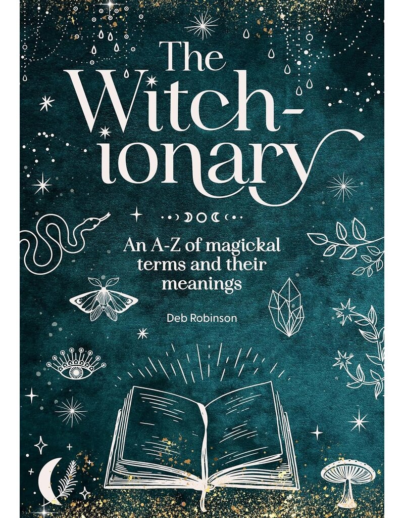 The Witch-ionary: An A-Z of magickal terms and their meanings