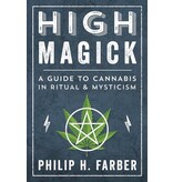 High Magick: A Guide to Cannabis in Ritual & Mysticism