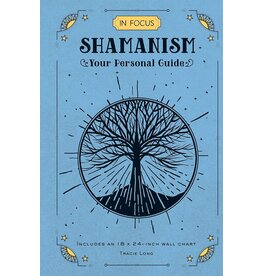 In Focus Shamanism: Your Personal Guide