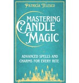 Mastering Candle Magic: Advanced Spells and Charms for Every Rite