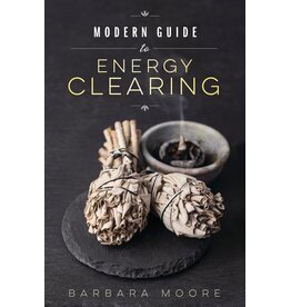 Modern Guide To Energy Healing Clearing