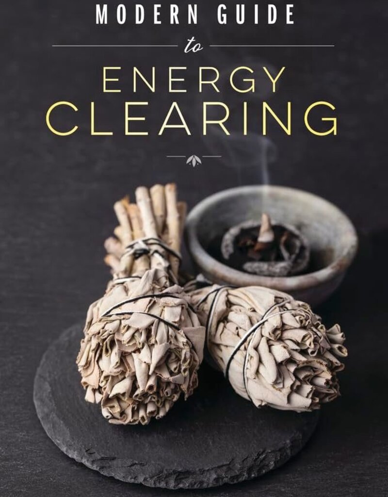 Modern Guide To Energy Healing Clearing