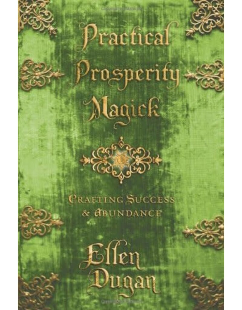 Practical Prosperity Magick: Crafting Success & Abundance