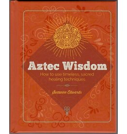 Essential Book Of Aztec Wisdom