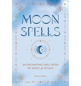 Moon Spells: An Enchanting Spell Book of Magic & Rituals