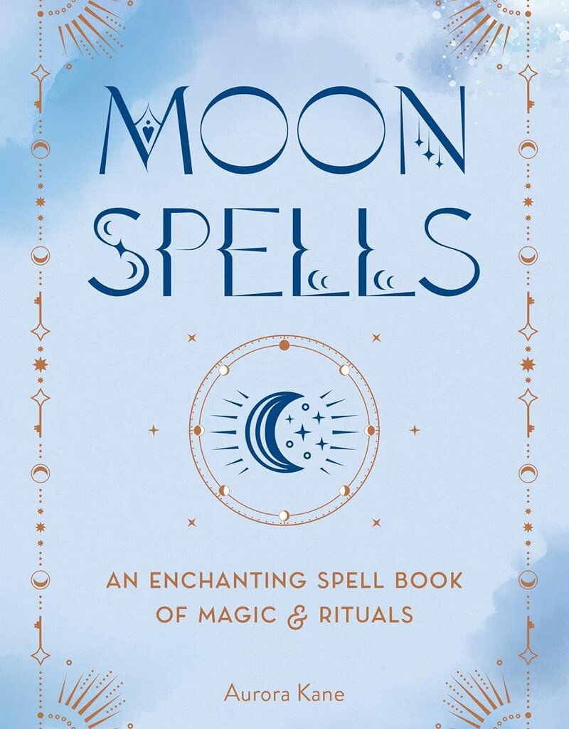 Moon Spells: An Enchanting Spell Book of Magic & Rituals
