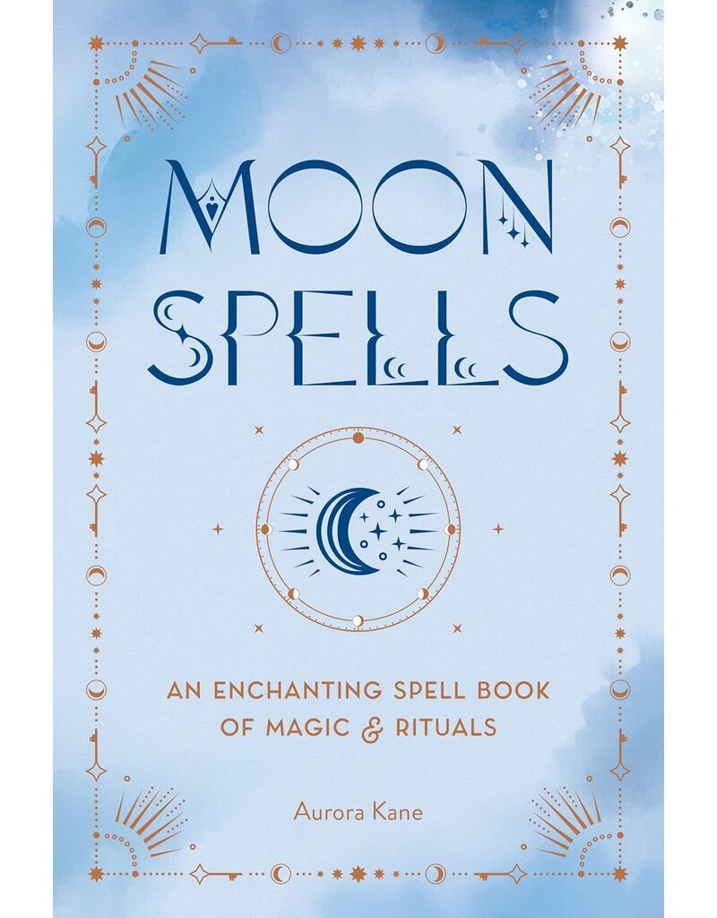 Moon Spells: An Enchanting Spell Book of Magic & Rituals
