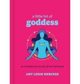 A Little Bit of Goddess: An Introduction to the Divine Feminine