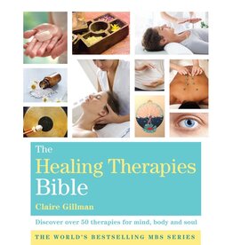 The Healing Therapies Bible: Discover 70 Therapies for Mind, Body, and Soul