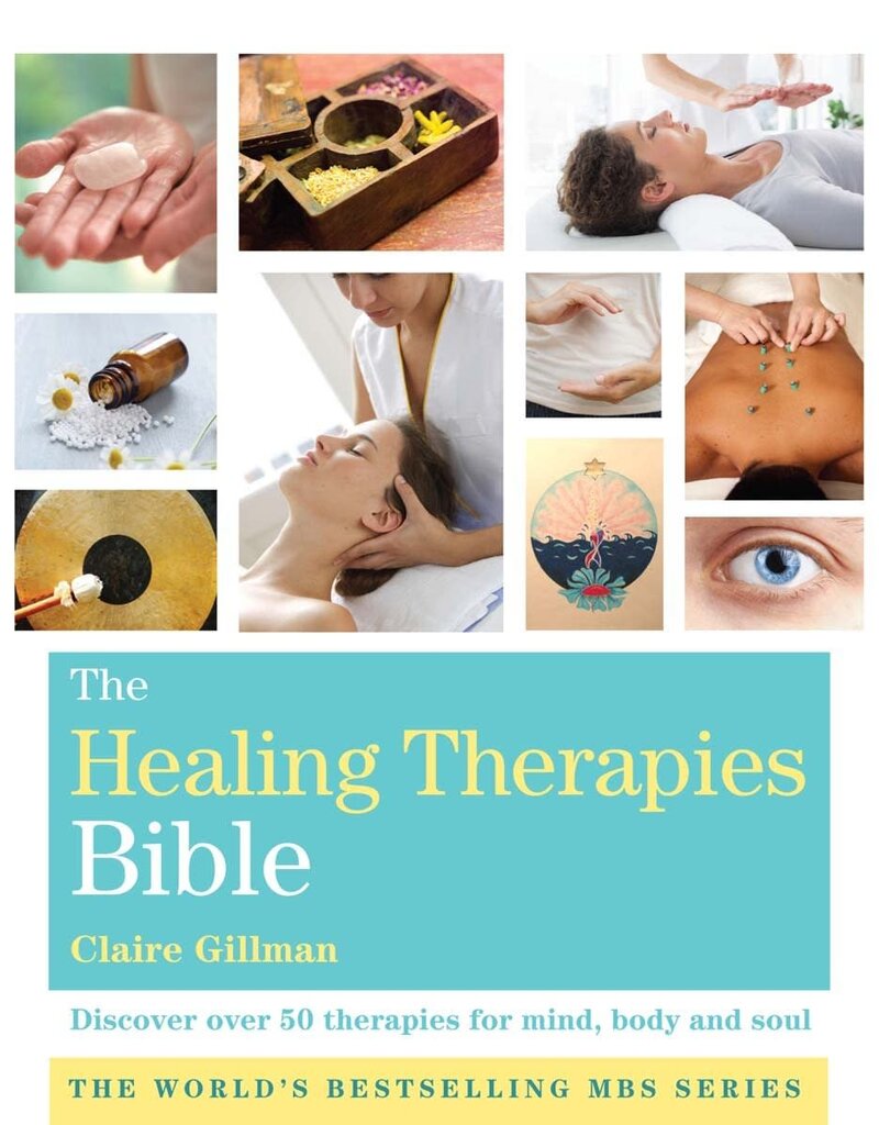 The Healing Therapies Bible: Discover 70 Therapies for Mind, Body, and Soul