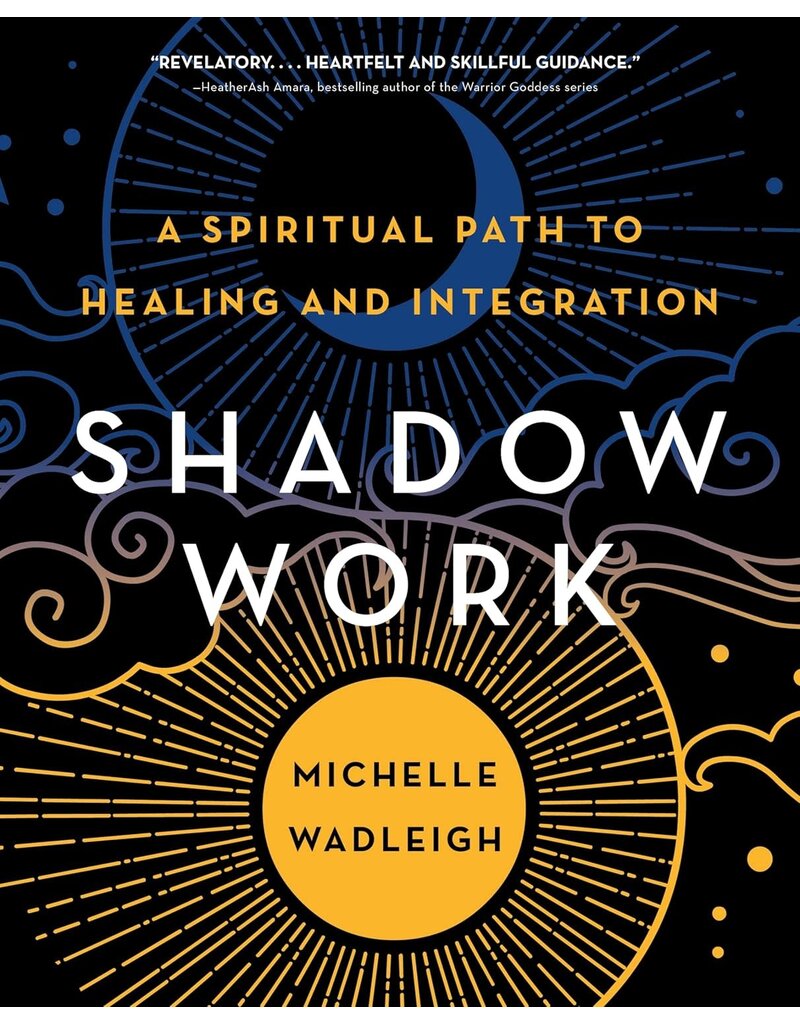 Shadow Work: A Spiritual Path to Healing and Integration