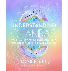The Zenned Out Guide to Understanding Chakras