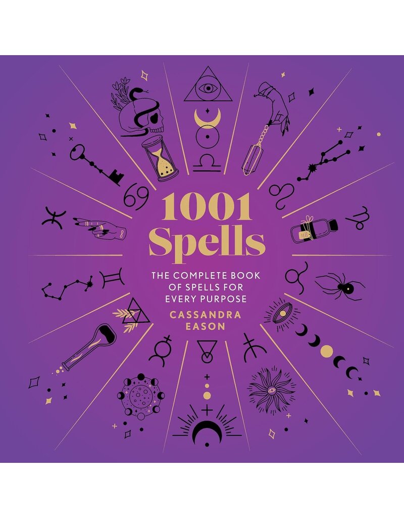 1001 Spells: The Complete Book of Spells for Every Purpose