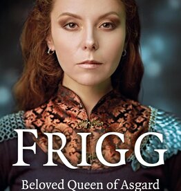 Pagan Portals - Frigg: Beloved Queen of Asgard