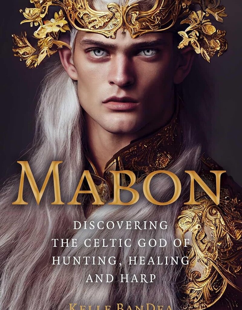 Pagan Portals - Mabon: Discovering the Celtic God of Hunting, Healing and Harp