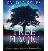 Tree Magic: Connecting with the Spirit & Wisdom of Trees