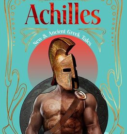 Achilles: New & Ancient Greek Tales