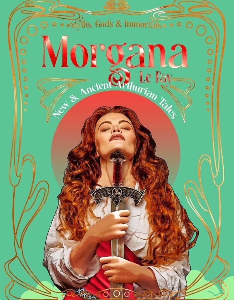 Morgana La Faye (Myths, Gods, & Immortals)