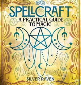 Spellcraft: A Practical Guide to Magic