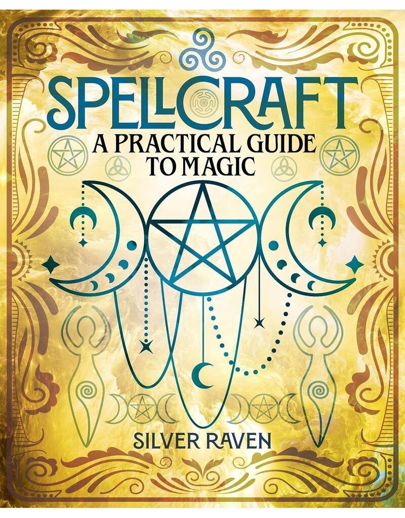 Spellcraft: A Practical Guide to Magic