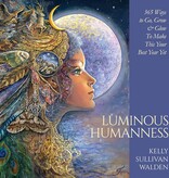 Luminous Humanness: 365 Ways to Go, Grow & Glow to Make This Your Best Year Yet