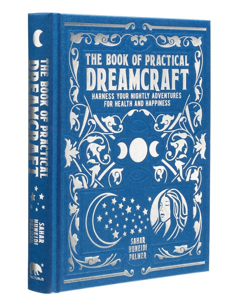 The Book of Practical Dreamcraft: Harness Your Nightly Adventures for Health and Happiness