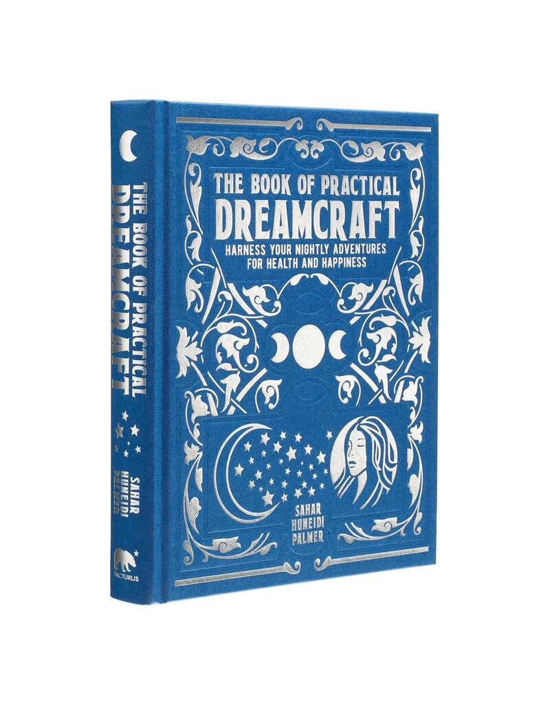 The Book of Practical Dreamcraft: Harness Your Nightly Adventures for Health and Happiness