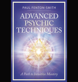 Advanced Psychic Techniques: A Path to Intuitive Mastery