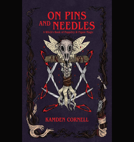 On Pins and Needles: A Witch's Book of Poppetry & Figure Magic