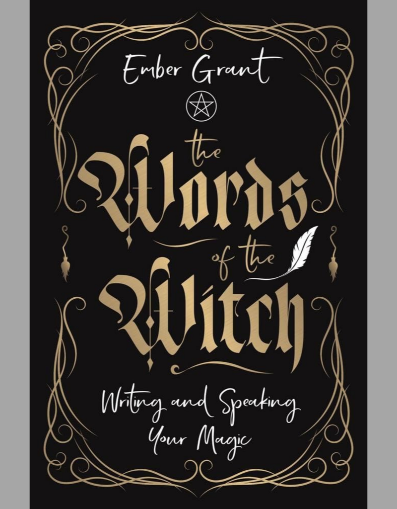 The Words of the Witch: Writing and Speaking Your Magic